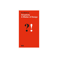 BIS Publishers B.V. Simplicity: A Matter of Design (inbunden, eng)