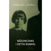 Natascha Wodin Någonstans i detta dunkel (bok, danskt band)