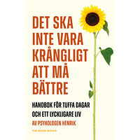 Henrik Wiman Det ska inte vara krångligt att må bättre : handbok för tuffa dagar och ett lyckligare liv (bok, danskt band)