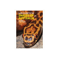 John Beaufoy Publishing Ltd A Field Guide to the Snakes of Australia (inbunden, eng)