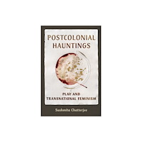 University of illinois press Postcolonial Hauntings (häftad, eng)
