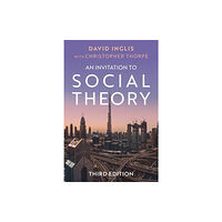 John Wiley And Sons Ltd An Invitation to Social Theory (häftad, eng)