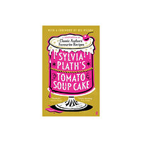 Faber & Faber Sylvia Plath's Tomato Soup Cake (inbunden, eng)