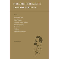 Friedrich Nietzsche Samlade skrifter. Bd 8, Sena skrifter (häftad)