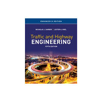 Cengage Learning, Inc Traffic and Highway Engineering, Enhanced SI Edition (häftad, eng)
