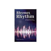 Garnet Publishing Rhymes and Rhythm - A Poem Based Course for English Pronunciation - With CD - ROM (bok, board book, eng)