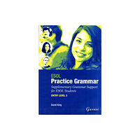 Garnet Publishing ESOL Practice Grammar - Entry Level 3 - Supplimentary Grammer Support for ESOL Students (bok, board book, eng)