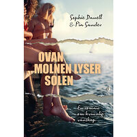 Sophie Danell Ovan molnen lyser solen (bok, danskt band)