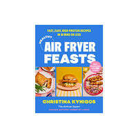 HarperCollins Publishers Healthy Air Fryer Feasts (inbunden, eng)