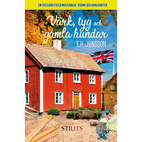 E.H. Jonsson Värk, tyg och gamla hundar (inbunden)