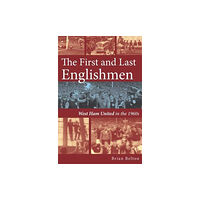 DB Publishing The First and Last Englishman. West Ham United in the 1960's (häftad, eng)