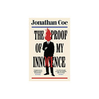 Jonathan Coe The Proof of My Innocence (häftad, eng)