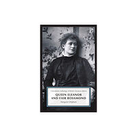 Broadview Press Ltd Queen Eleanor and Fair Rosamond (häftad, eng)