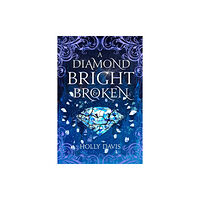 Inimitable Books, LLC A Diamond Bright and Broken (inbunden, eng)