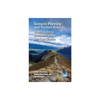 Channel View Publications Ltd Scenario Planning and Tourism Futures (häftad, eng)