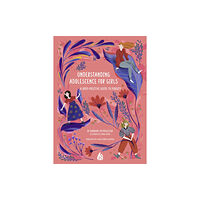 Arctis Understanding Adolescence for Girls (häftad, eng)