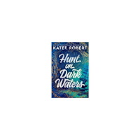 Katee Robert Hunt on Dark Waters (häftad, eng)