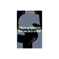 Harvard university press If You're an Egalitarian, How Come You’re So Rich? (häftad, eng)