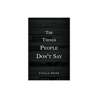 Olympia Publishers The Things People Don't Say (häftad, eng)