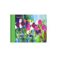 Batsford Learn Acrylics Quickly (inbunden, eng)