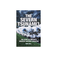 The History Press Ltd The Severn Tsunami? (häftad, eng)