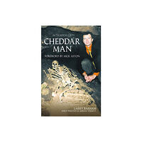 The History Press Ltd In Search of Cheddar Man (häftad, eng)