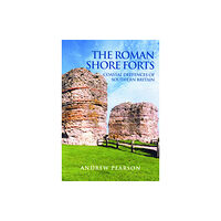 The History Press Ltd The Roman Shore Forts (häftad, eng)