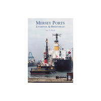 The History Press Ltd Mersey Ports (häftad, eng)