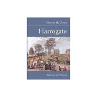 The History Press Ltd Harrogate: History and Guide (häftad, eng)