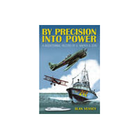 The History Press Ltd By Precision Into Power (häftad, eng)