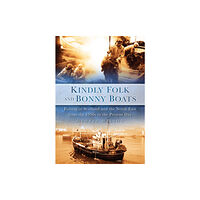 The History Press Ltd Kindly Folk and Bonny Boats (häftad, eng)