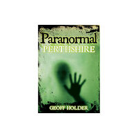 The History Press Ltd Paranormal Perthshire (häftad, eng)