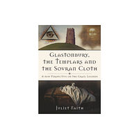 The History Press Ltd Glastonbury, the Templars and the Sovran Cloth (häftad, eng)