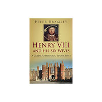 The History Press Ltd Henry VIII and his Six Wives (häftad, eng)