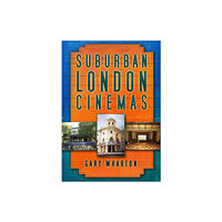 The History Press Ltd Suburban London Cinemas (häftad, eng)