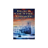 The History Press Ltd Black Country Ghosts (häftad, eng)