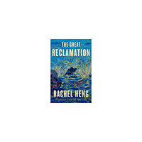 Rachel Heng The Great Reclamation (pocket, eng)