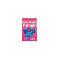Gill Paul Scandalous Women (häftad, eng)