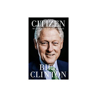 President Bill Clinton Citizen (inbunden, eng)
