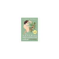Karen Newby The Natural Menopause Method (inbunden, eng)