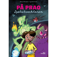 Anna Hansson På prao. Spelutvecklaren (inbunden)