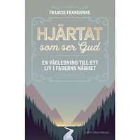 Francis Frangipane Hjärtat som ser Gud (pocket)