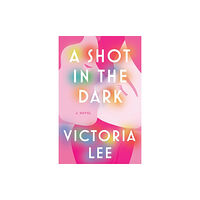 Victoria Lee A Shot in the Dark (häftad, eng)