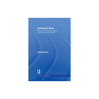 Taylor & francis ltd Anthropic Bias (inbunden, eng)
