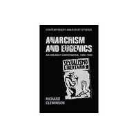 Manchester university press Anarchism and Eugenics (häftad, eng)