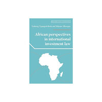 Manchester university press African Perspectives in International Investment Law (häftad, eng)