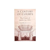 Four Courts Press Ltd A century of courts (inbunden, eng)