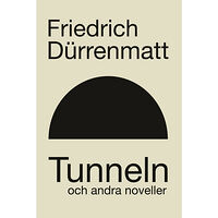 Friedrich Dürrenmatt Tunneln och andra berättelser (bok, danskt band)