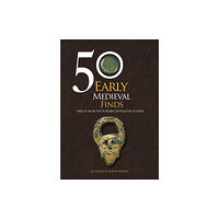 Amberley Publishing 50 Early Medieval Finds (häftad, eng)