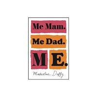 Bloomsbury Publishing PLC Me Mam. Me Dad. Me. (häftad, eng)